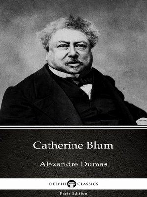 cover image of Catherine Blum by Alexandre Dumas (Illustrated)